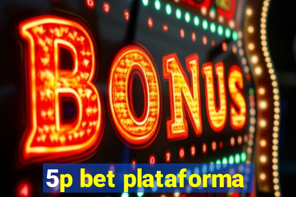 5p bet plataforma